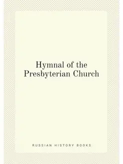 Hymnal of the Presbyterian Church