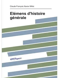 Elémens d'histoire générale