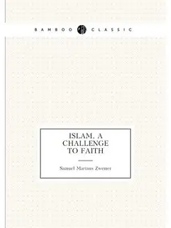 Islam, a challenge to faith