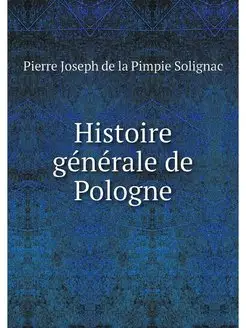 Histoire generale de Pologne