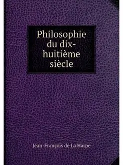 Philosophie du dix-huitieme siecle