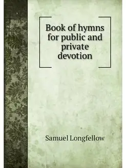 Book of hymns for public and private