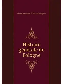 Histoire generale de Pologne