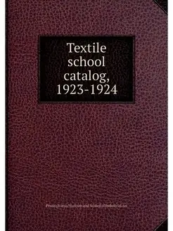 Textile school catalog, 1923-1924