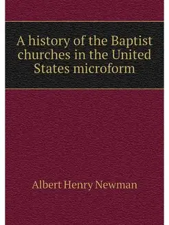 A history of the Baptist churches in