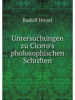 Untersuchungen zu Cicero's pholosophi