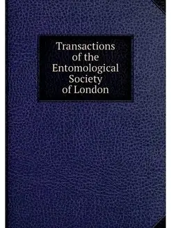 Transactions of the Entomological Soc