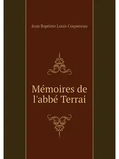 Memoires de l'abbe Terrai