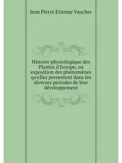 Histoire physiologique des Plantes d'