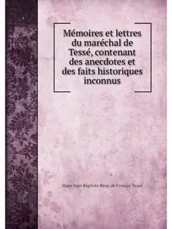 Memoires et lettres du marechal de Te