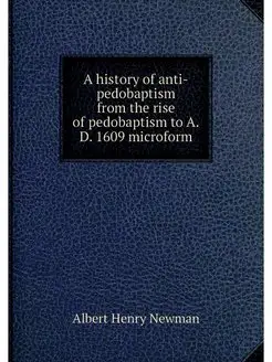 A history of anti-pedobaptism from th