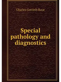 Special pathology and diagnostics