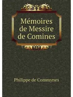 Memoires de Messire de Comines