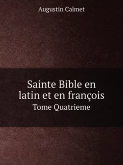 Sainte Bible en latin et en françois