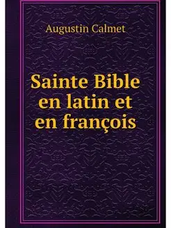 Sainte Bible en latin et en francois