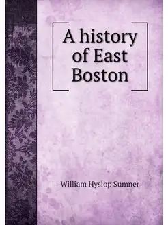 A history of East Boston