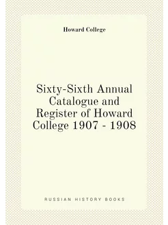 Sixty-Sixth Annual Catalogue and Register of Howard