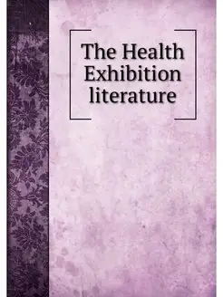 The Health Exhibition literature