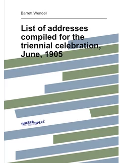 List of addresses compiled for the triennial celebra