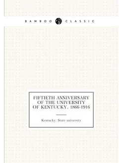 Fiftieth anniversary of the University of Kentucky