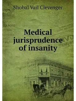 Medical jurisprudence of insanity