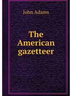 The American gazetteer