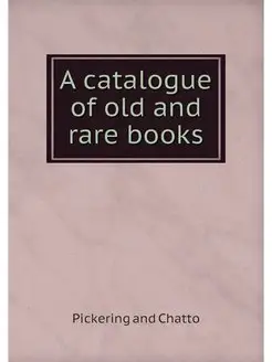 A catalogue of old and rare books