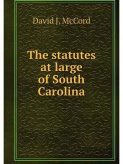 The statutes at large of South Carolina