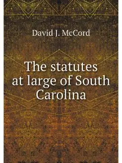 The statutes at large of South Carolina