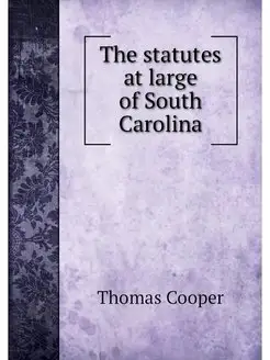 The statutes at large of South Carolina