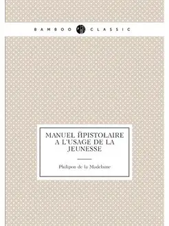 Manuel épistolaire à l'usage de la jeunesse