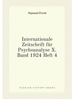 Internationale Zeitschrift für Psychoanalyse X. Band