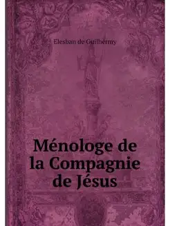 Menologe de la Compagnie de Jesus