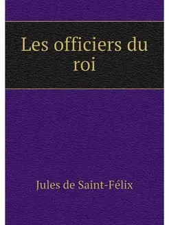 Les officiers du roi