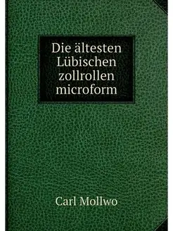 Die ältesten Lübischen zollrollen microform