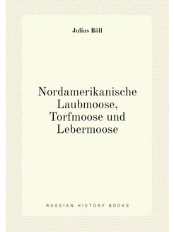 Nordamerikanische Laubmoose, Torfmoose und Lebermoose