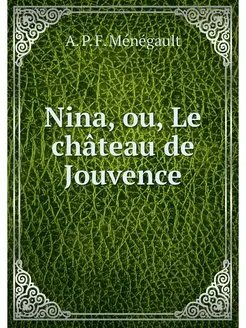 Nina, ou, Le chateau de Jouvence