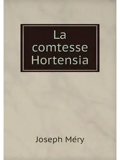 La comtesse Hortensia