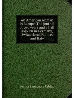 An American woman in Europe. The jour