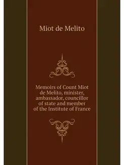 Memoirs of Count Miot de Melito, mini