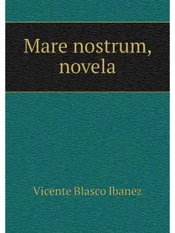 Mare nostrum, novela