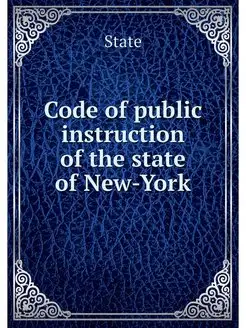 Code of public instruction of the sta