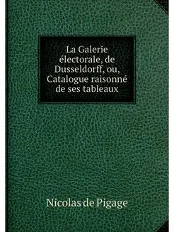 La Galerie electorale, de Dusseldorff