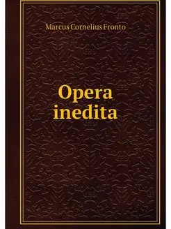 Opera inedita