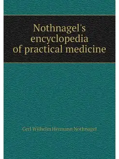 Nothnagel's encyclopedia of practical