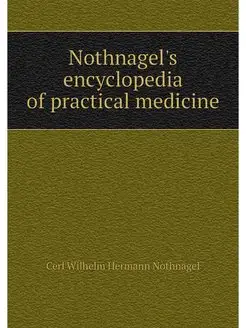 Nothnagel's encyclopedia of practical