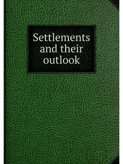 Settlements and their outlook