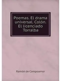 Poemas. El drama universal. Colon. El