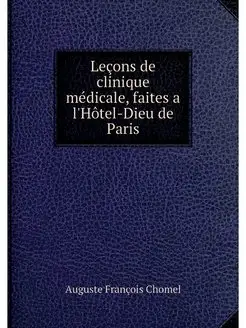 Lecons de clinique medicale, faites a