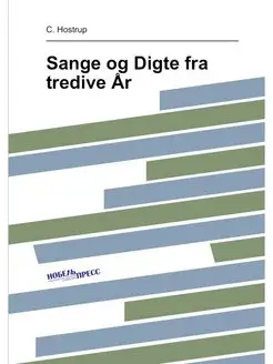 Sange og Digte fra tredive År